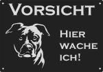 Aluminium Warnschild American Staffordshire VORSICHT Hier wache ich!